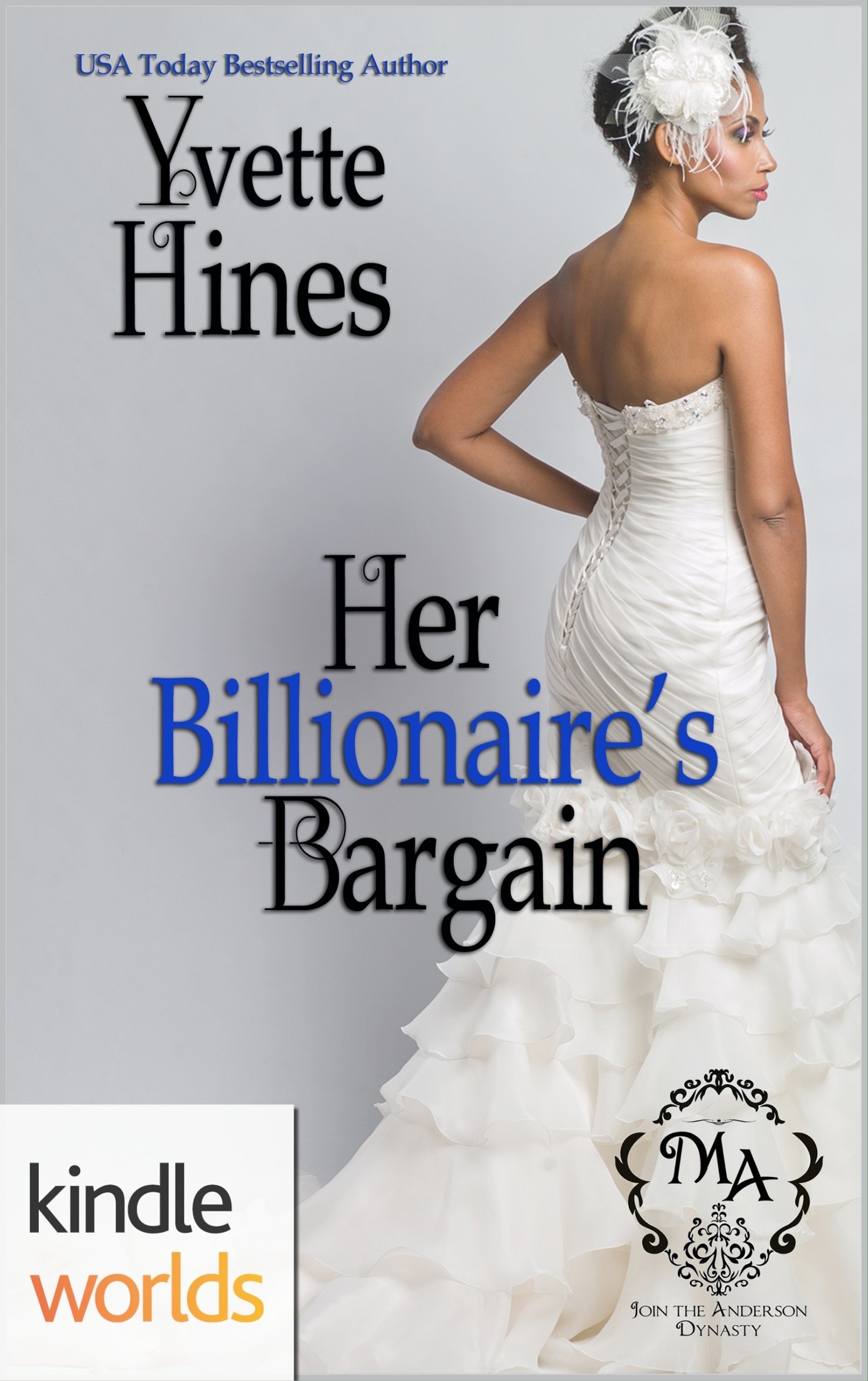 Melody Anne's Billionaire Universe: Her Billionaire's Bargain (Kindle Worlds Novella) by Yvette Hines