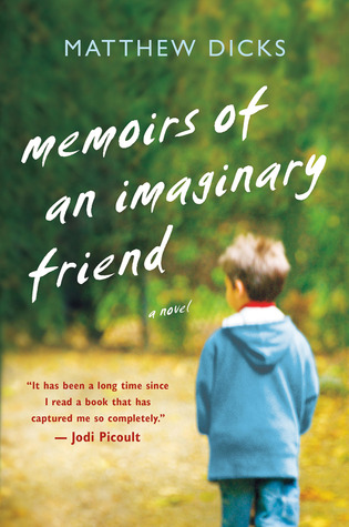 Memoirs of an Imaginary Friend (2012) by Matthew Dicks