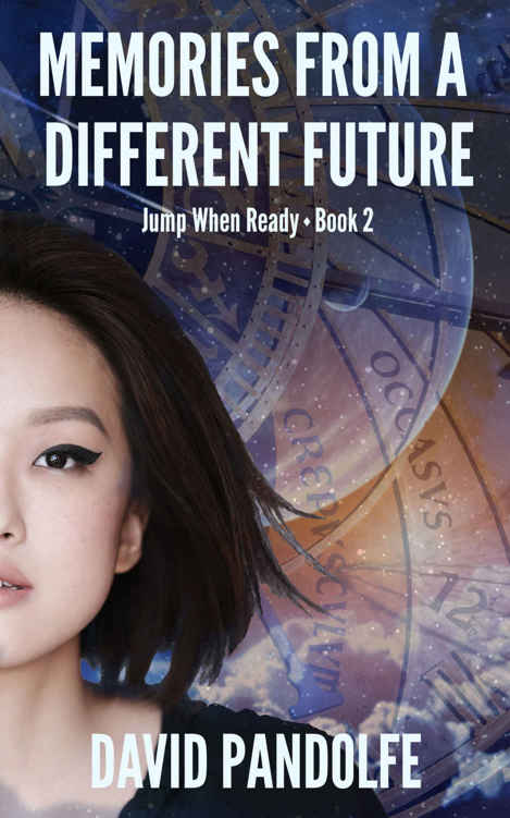 Memories from a Different Future: Jump When Ready, Book 2