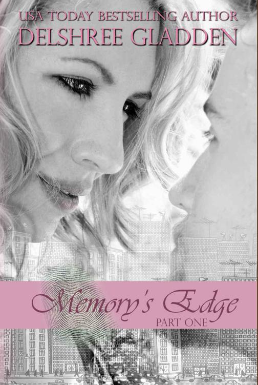 Memory's Edge: Part One by Gladden, DelSheree