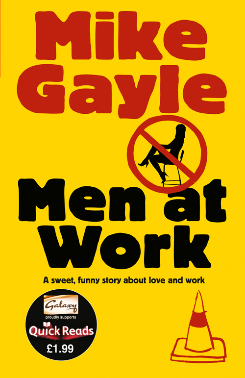 Men at Work [Quick Read] by Mike Gayle