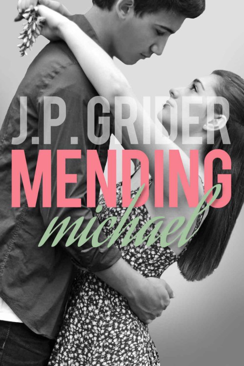 Mending Michael by J.P. Grider