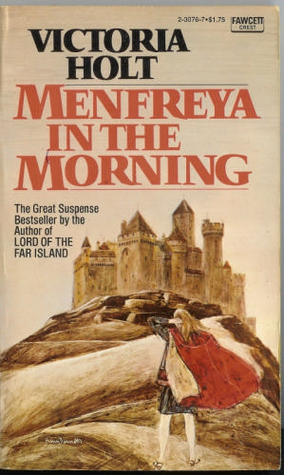 Menfreya in the Morning (1982) by Victoria Holt