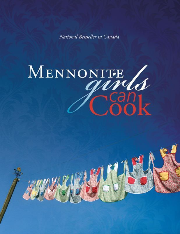 Mennonite Girls Can Cook by Schellenberg, Lovella