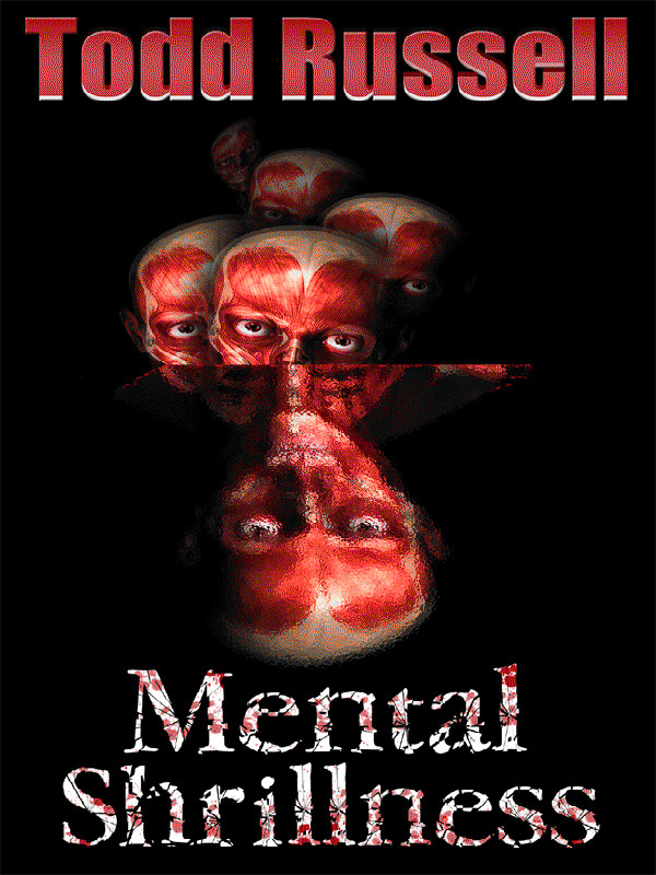 Mental Shrillness by Todd Russell