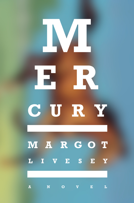 Mercury (2016) by Margot Livesey