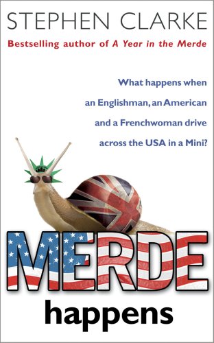 Merde Happens (2007) by Stephen Clarke