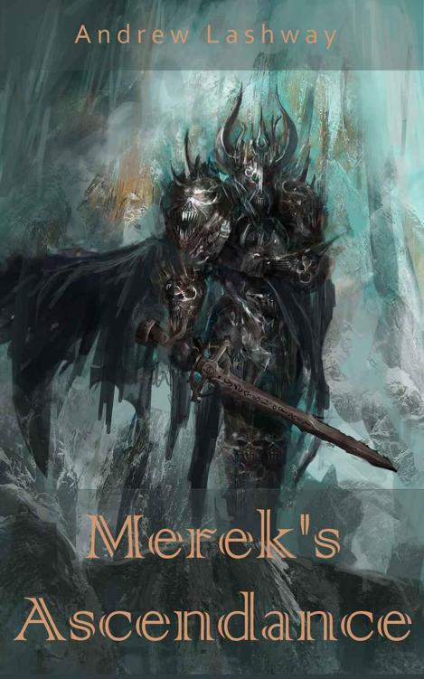 Merek's Ascendance by Andrew Lashway