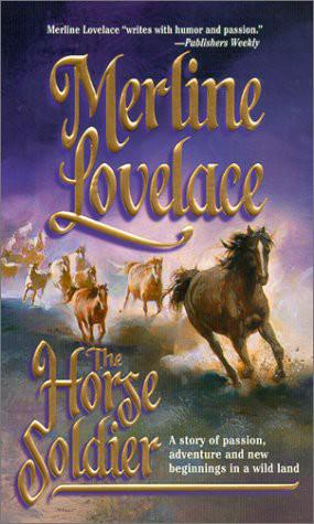 Merline Lovelace by The Horse Soldier