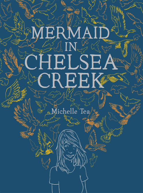 Mermaid in Chelsea Creek by Michelle Tea