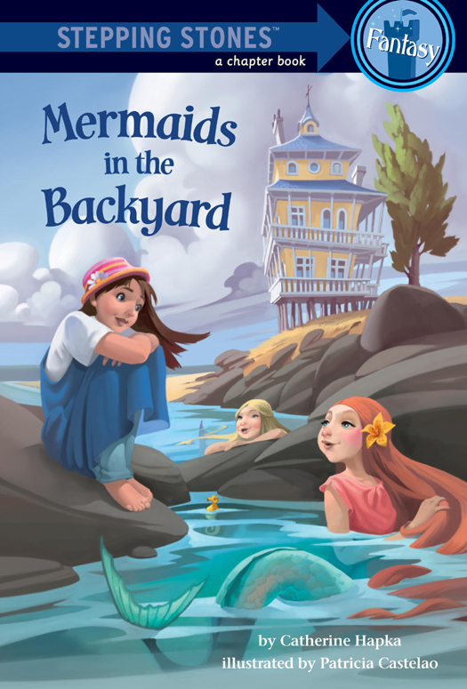 Mermaids in the Backyard (2013) by Catherine Hapka