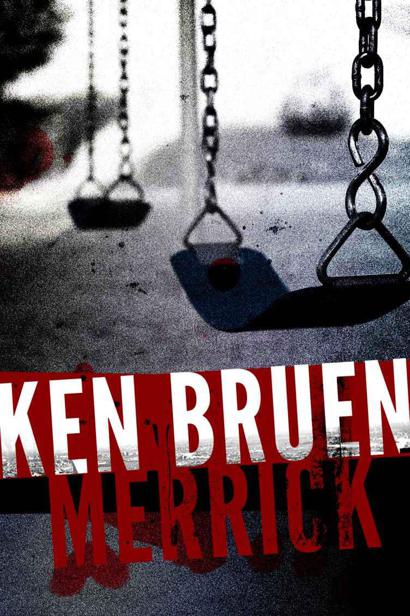 Merrick by Bruen, Ken