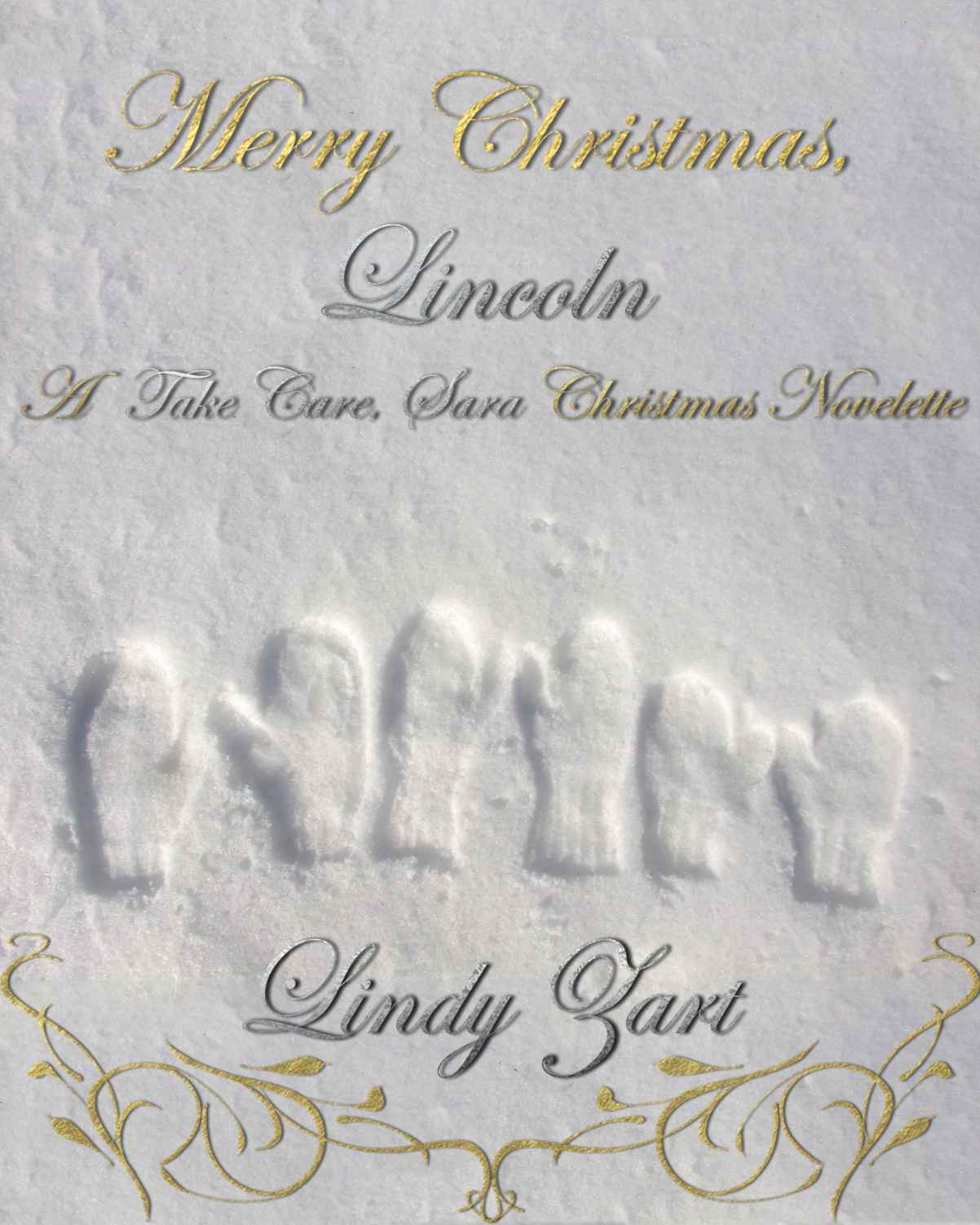 Merry Christmas, Lincoln (A Take Care, Sara Christmas Novelette) by Zart, Lindy