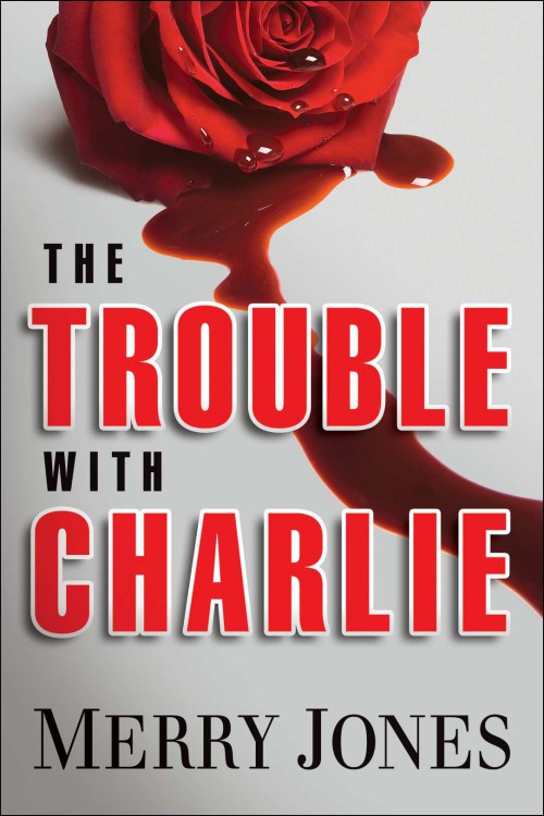 Merry Jones - Elle Harrison 01 - The Trouble With Charlie by Merry Jones