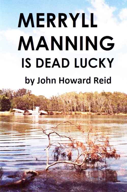 Merryll Manning Is Dead Lucky