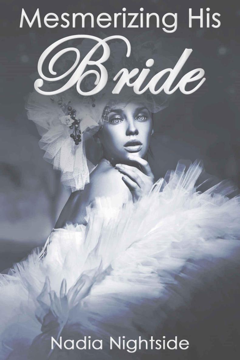 Mesmerizing His Bride (Magical Mesmerism Book 3) by Nadia Nightside