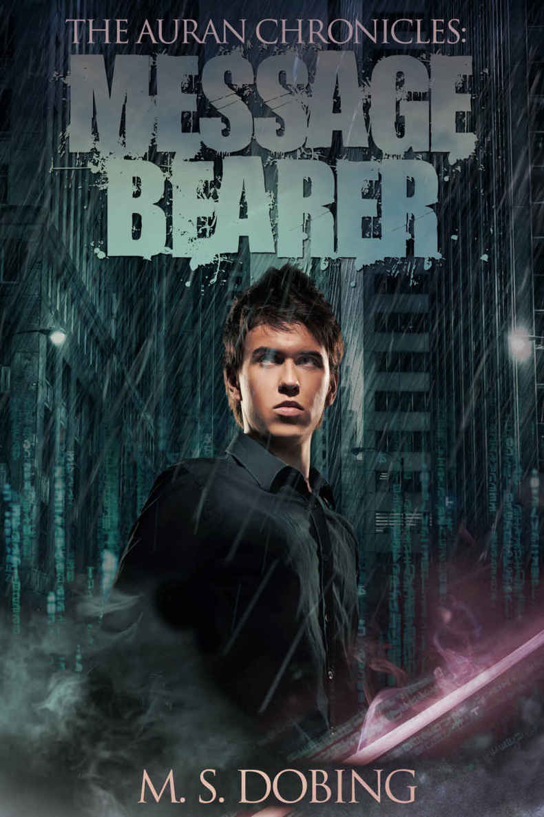 Message Bearer (The Auran Chronicles Book 1) by Dobing, M. S.