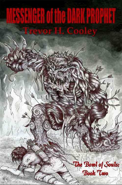 Messenger of the Dark Prophet (The Bowl of Souls: Book Two) by Cooley, Trevor H.