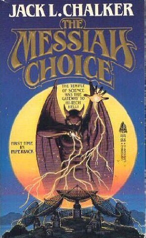 Messiah Choice (1986) by Jack L. Chalker
