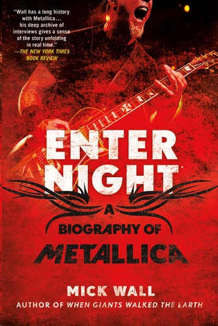 Metallica: Enter Night by Mick Wall