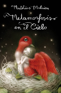 Metamorfosis en el cielo (2011) by Mathias Malzieu