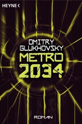 Metro 2034 (2009) by Dmitry Glukhovsky