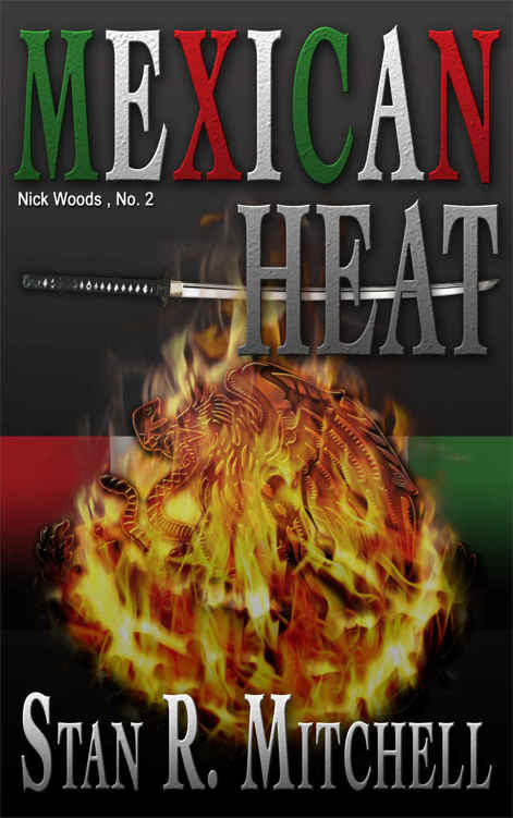 Mexican Heat (Nick Woods Book 2) by Stan R. Mitchell