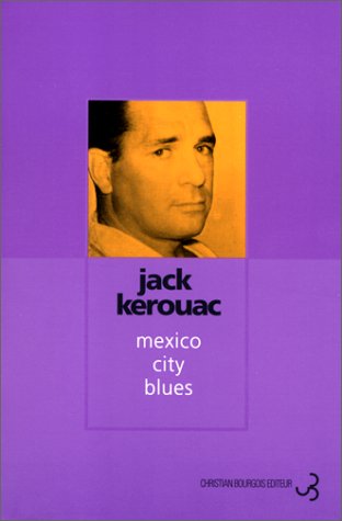 Mexico City Blues (1994) by Jack Kerouac