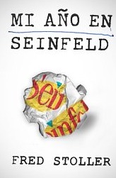 Mi año en Seinfeld (2000) by Fred Stoller