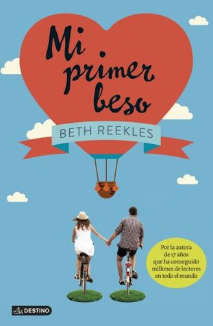 Mi primer beso (2014) by Beth Reekles