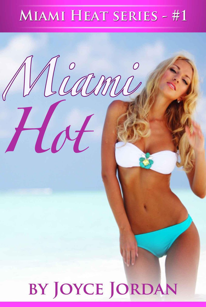 Miami Hot: #1 (Miami Heat Series) by Jordan, Joyce