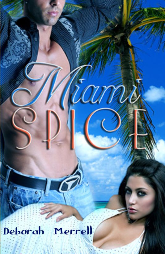 Miami Spice by Deborah Merrell