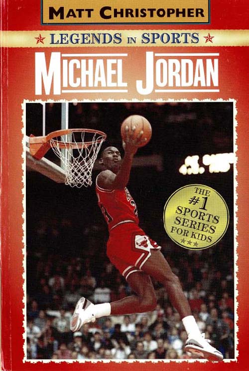 Michael Jordan: Legends in Sports by Matt Christopher