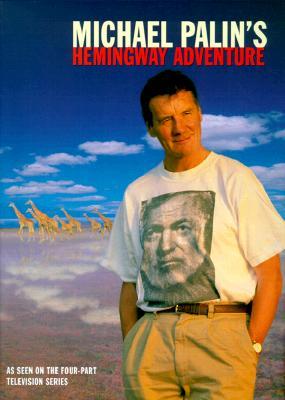 Michael Palin's Hemingway Adventure (1999)