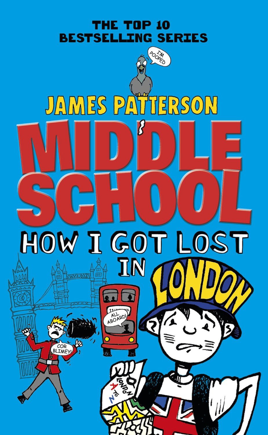 Middle School: How I Got Lost in London by James Patterson
