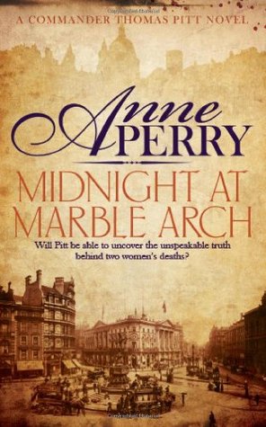 Midnight at Marble Arch. Anne Perry (2013) by Anne Perry