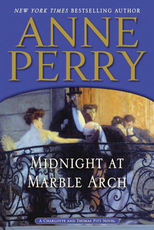 Midnight at Marble Arch (2013) by Anne Perry