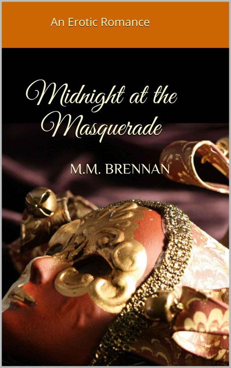 Midnight at the Masquerade by Brennan, M.M.