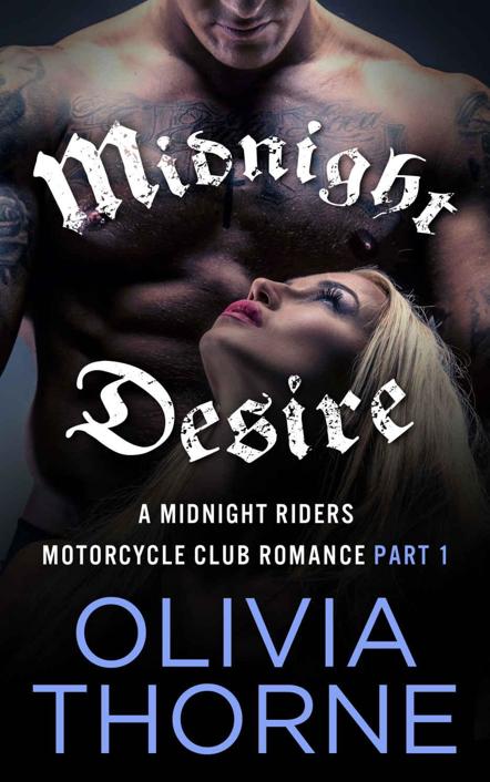 Midnight Desire: A Midnight Riders Motorcycle Club Romance Part 1