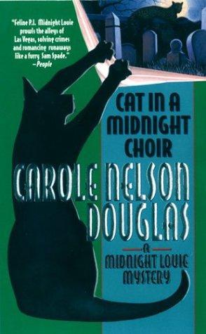 Midnight Louie 14 - Cat in a Midnight Choir by Carole Nelson Douglas