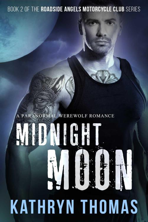 Midnight Moon: A Paranormal Werewolf Romance (Roadside Angels Motorcycle Club Book 2) by Thomas, Kathryn