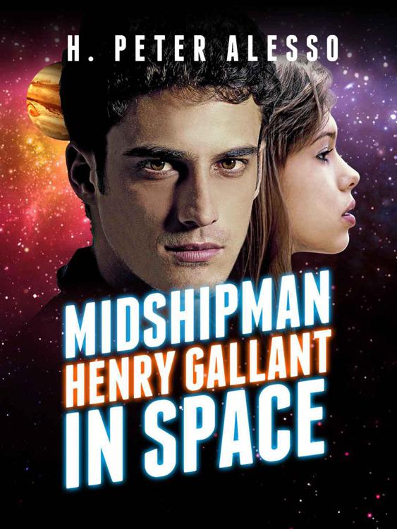 Midshipman Henry Gallant in Space (The Henry Gallant Saga)