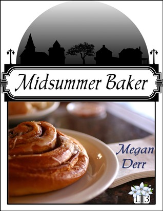 Midsummer Baker (2011) by Megan Derr