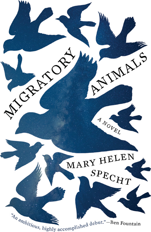 Migratory Animals by Mary Helen Specht