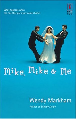 Mike, Mike & Me (2004) by Wendy Markham