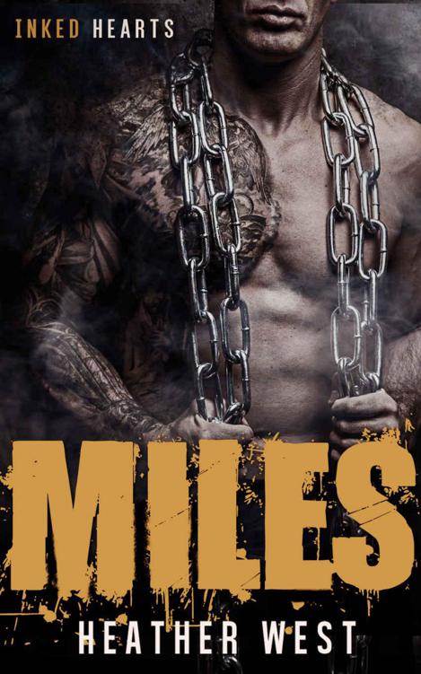 Miles (Highway Reapers MC): Inked Hearts by West, Heather