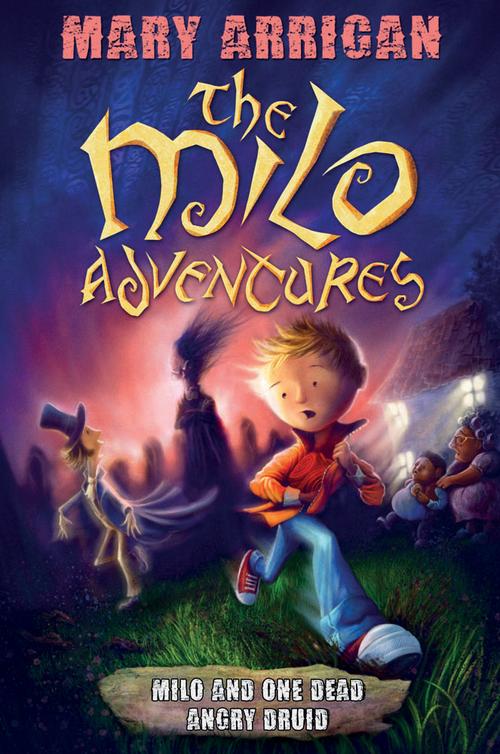 Milo and One Dead Angry Druid (2013) by Mary Arrigan