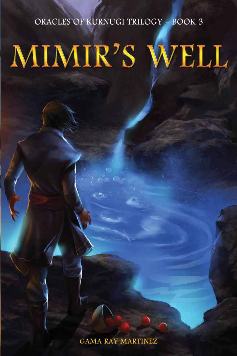 Mimir's Well (The Oracles of Kurnugi Book 3) by Martinez, Gama Ray