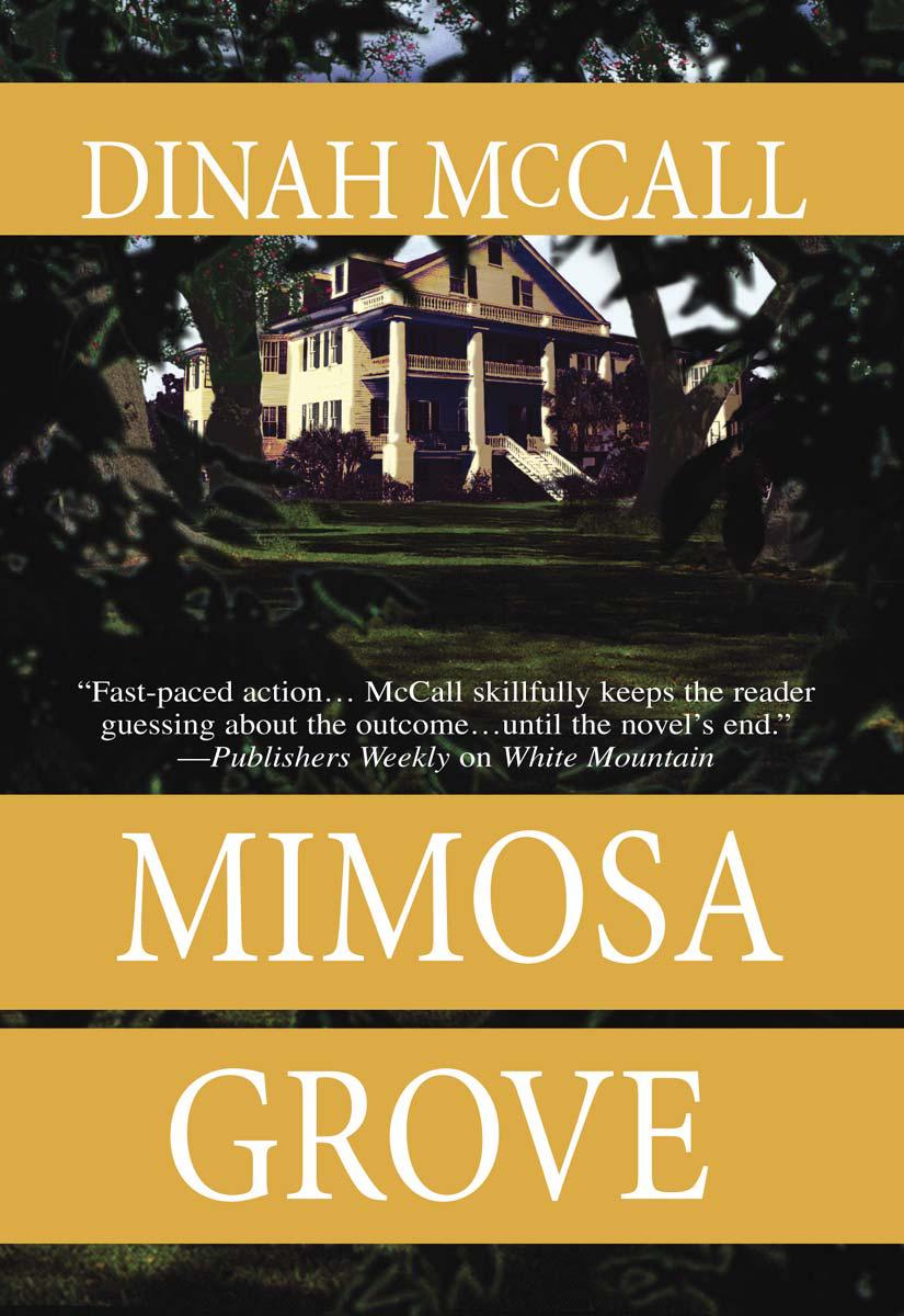 Mimosa Grove by Dinah McCall