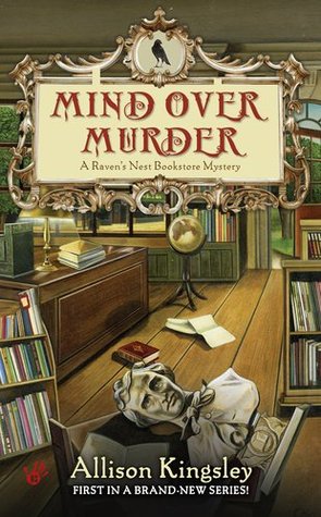 Mind Over Murder (2011) by Allison Kingsley